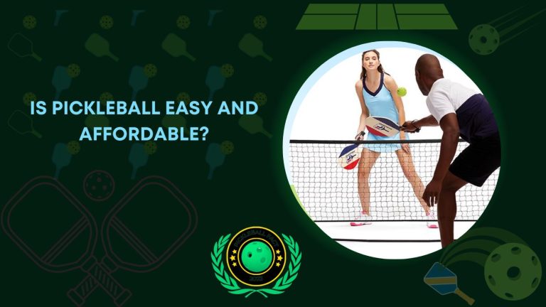 Is Pickleball Easy and Affordable