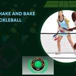 what is shake and bake in pickleball