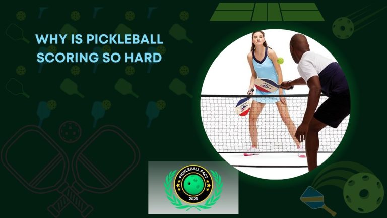 Why is Pickleball Scoring So Hard